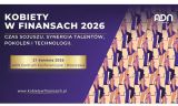 KOBIETY W FINANSACH 2026: CZAS SOJUSZU. SYNERGIA TALENTÓW, POKOLEŃ I TECHNOLOGII